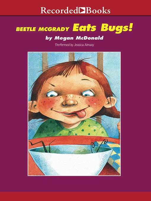 Title details for Beetle McGrady Eats Bugs! by Megan McDonald - Wait list